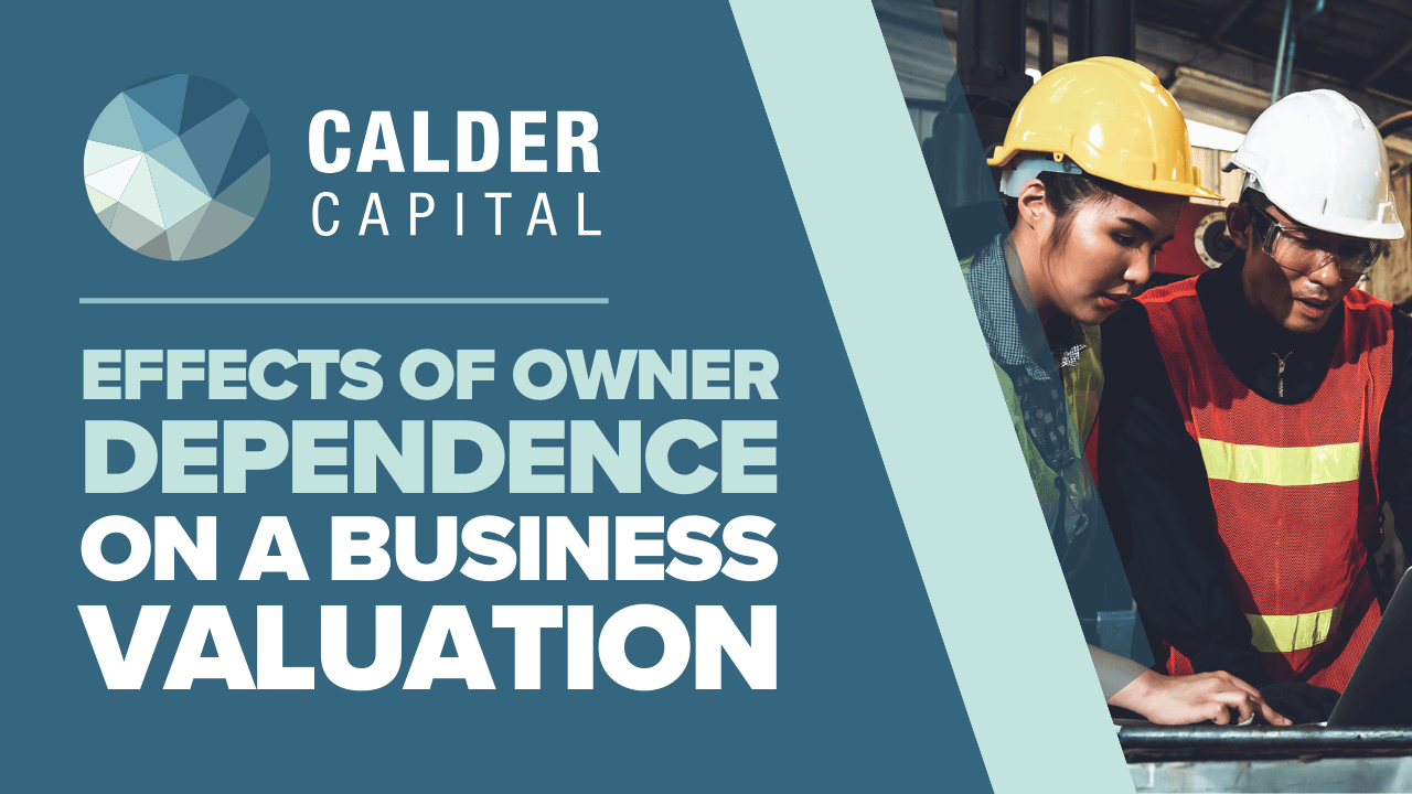 Effects Of Owner Dependence On A Business Valuation