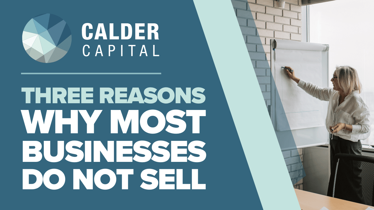 3 Reasons Why Many Businesses Do Not Sell (With Real-Life Examples)
