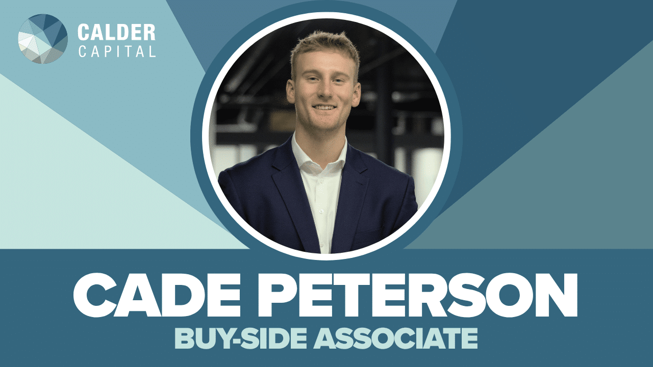Introducing Cade Peterson: Calder Capital Buy-Side Associate