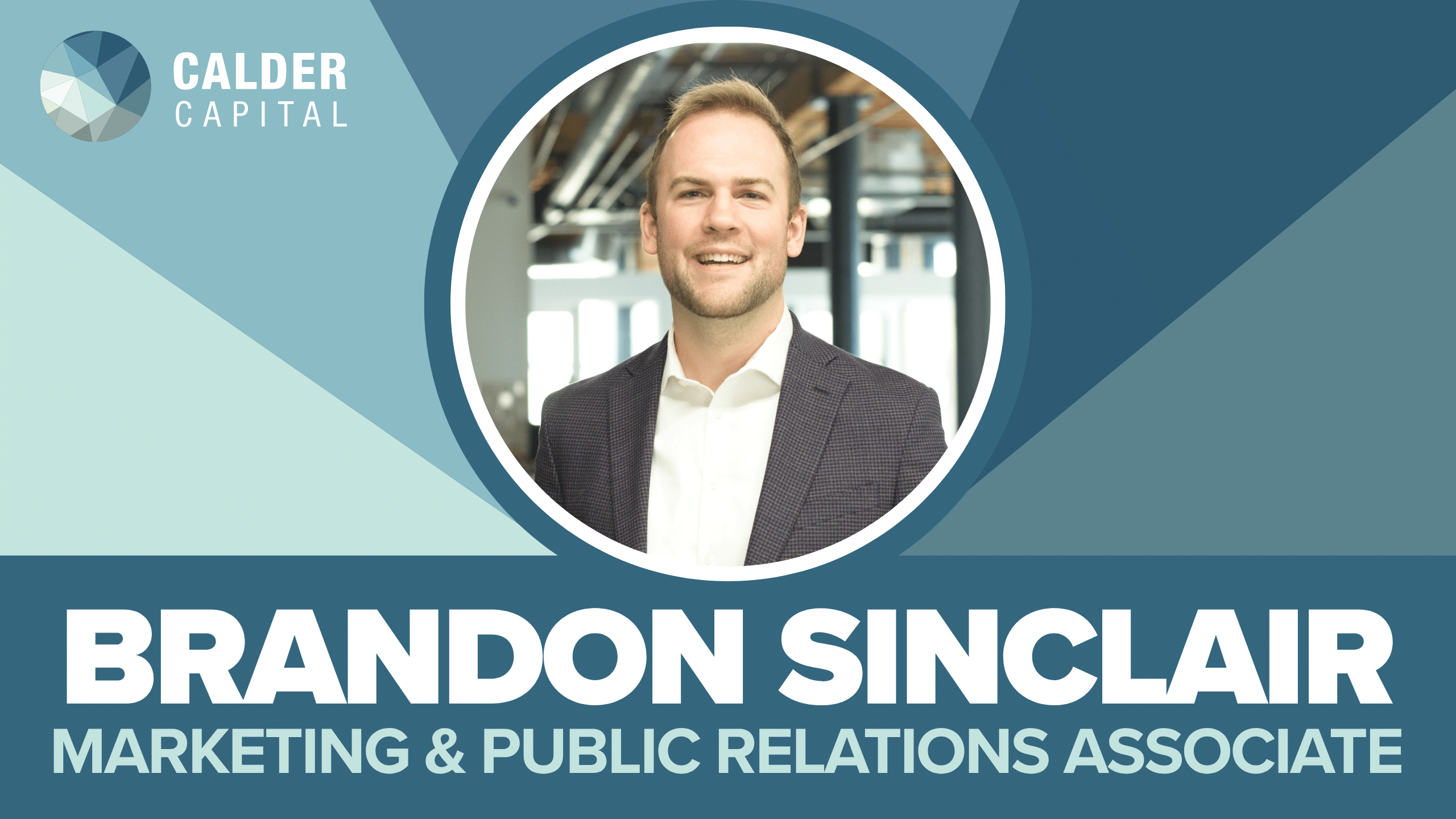 Introducing Brandon Sinclair: Calder Capital’s Marketing & Public Relations Associate
