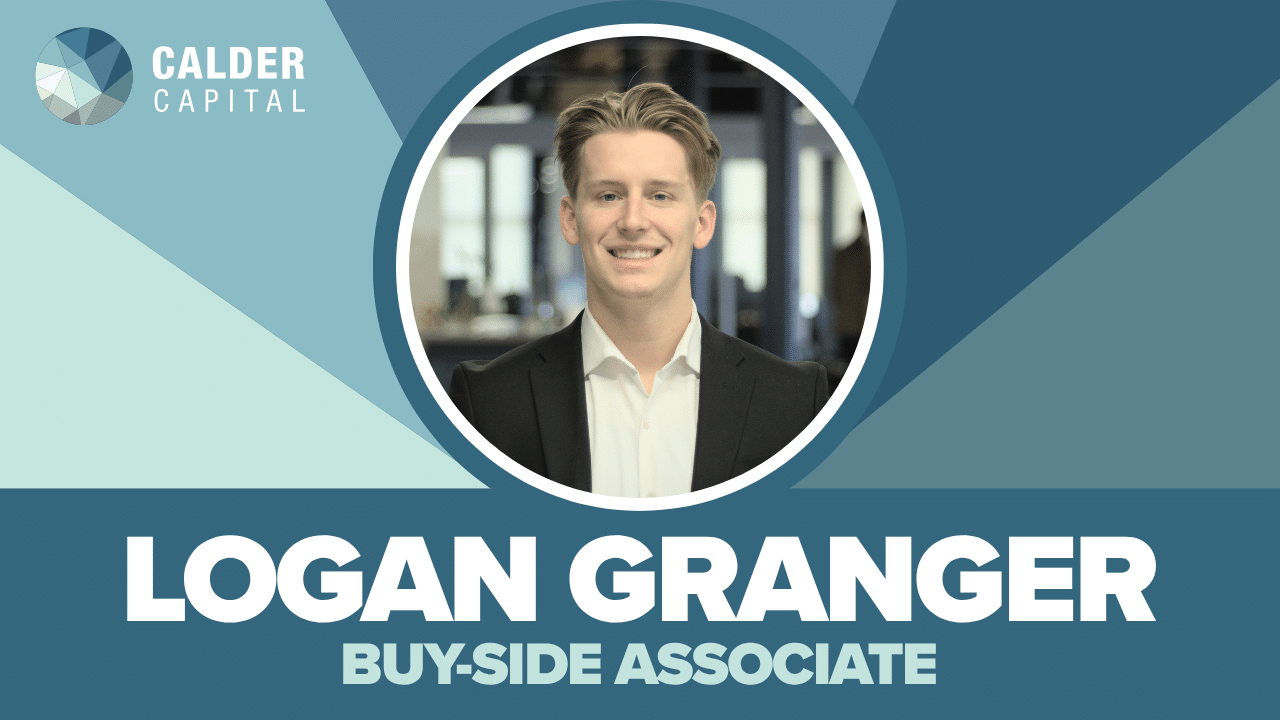 Introducing Logan Granger: Calder Capital Buy-Side Associate