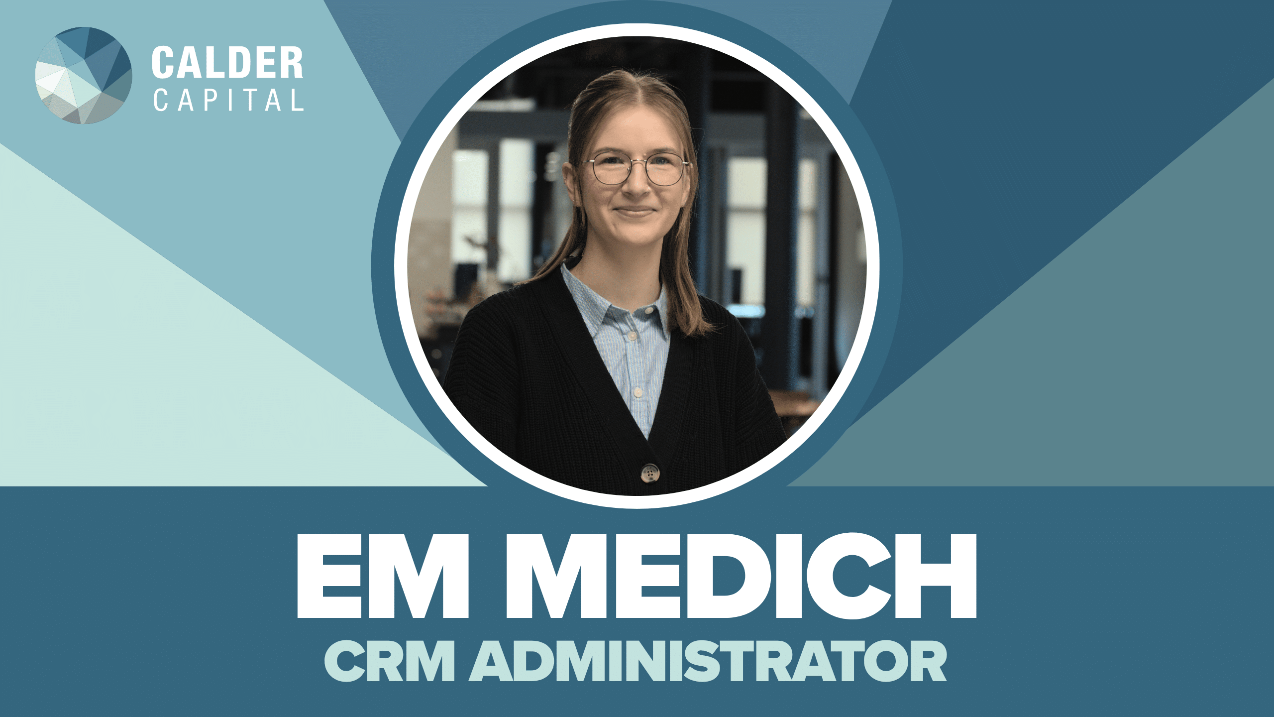 Introducing Em Medich: Calder Capital’s CRM Administrator