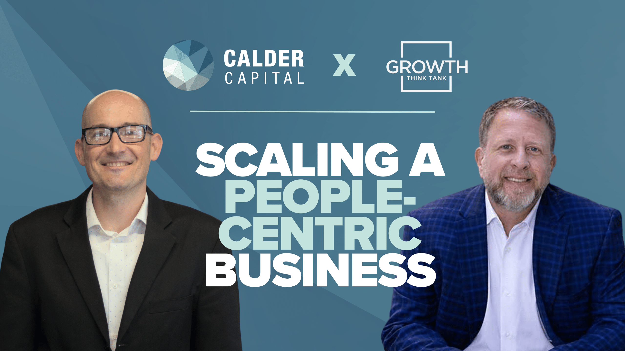 Calder Capital’s Max Friar Featured on Growth Think Tank Podcast