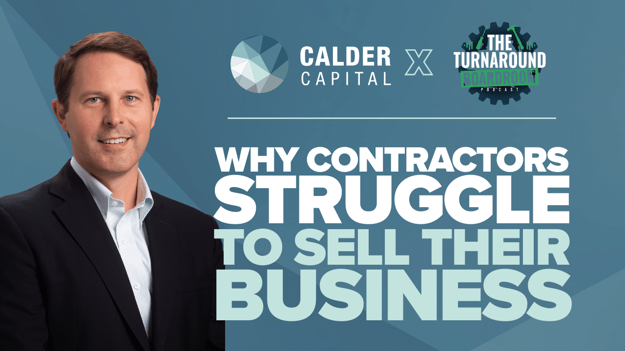Calder Capital’s Brad Wallace Featured on The Turnaround Boardroom Podcast 