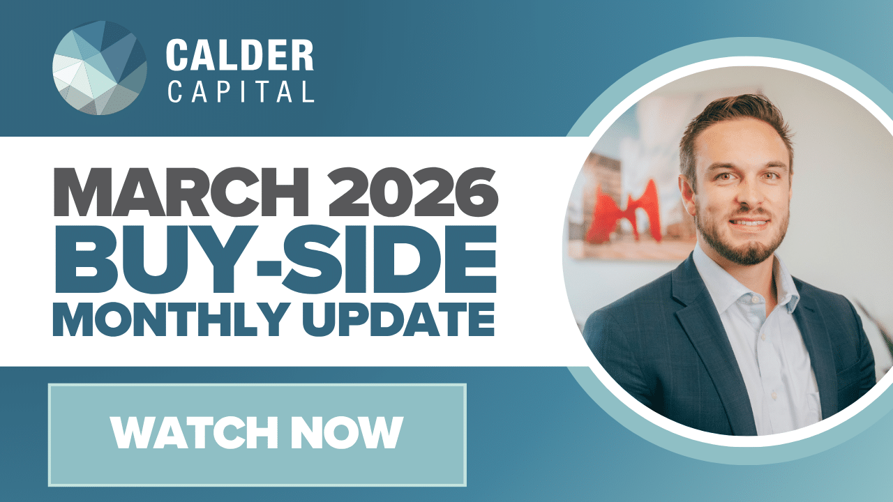 March 2026 | Calder Capital’s Monthly Buy-Side Update