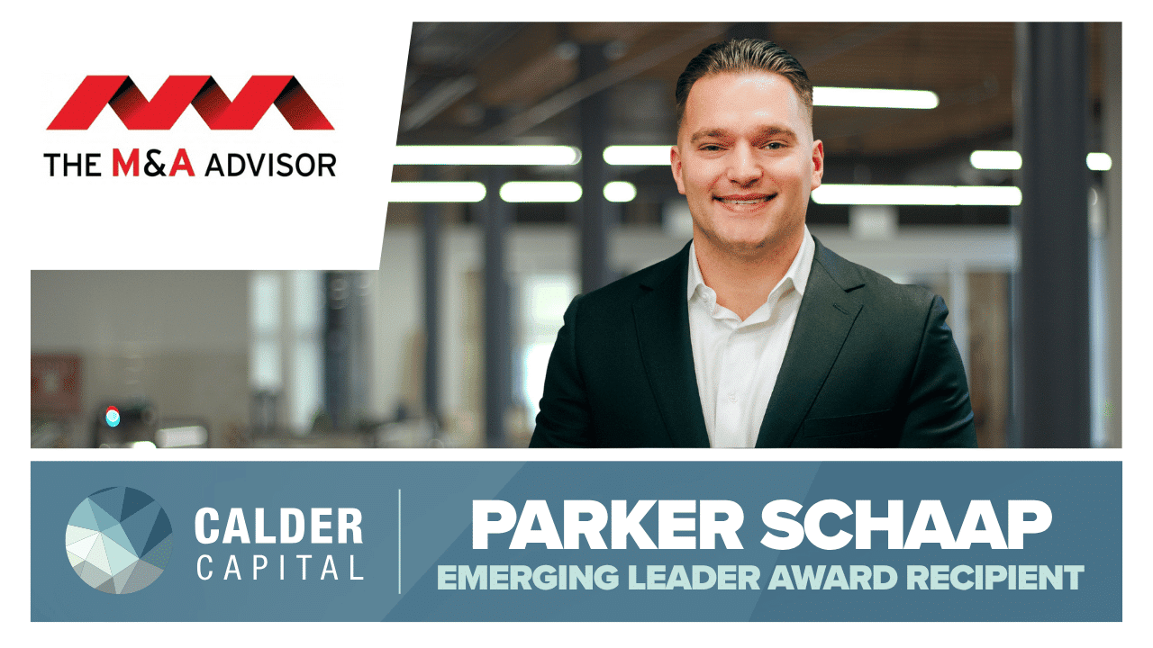 Calder Capital’s Parker Schaap Honored as a Recipient of The M&A Advisor’s Emerging Leaders Award