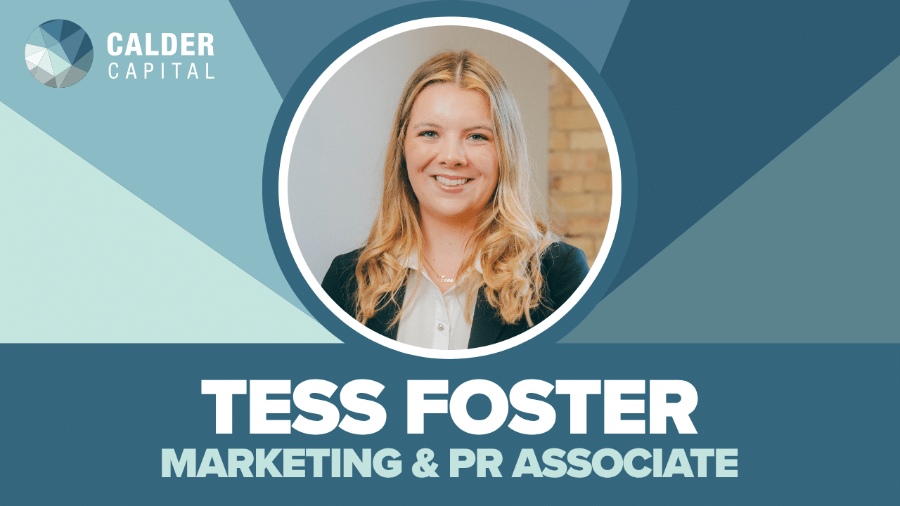 Introducing Tess Foster: Calder Capital’s Newest Marketing and PR Associate