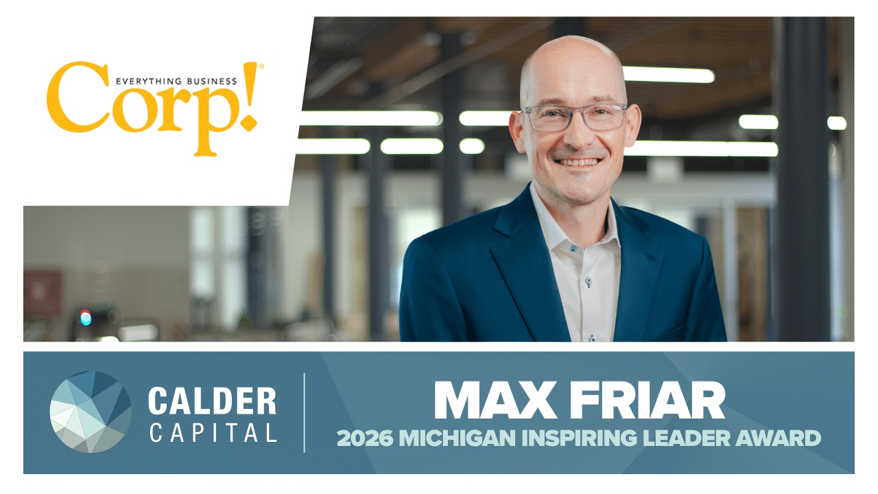 Calder Capital’s Max Friar Honored as a Corp! Magazine 2026 Michigan Inspiring Leader